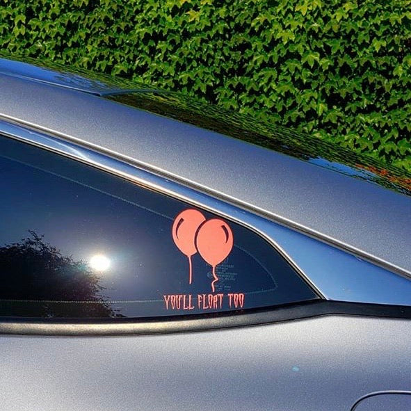 You’ll Float Too - vinyl car window decal